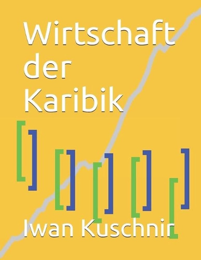 Wirtschaft der Karibik by Iwan Kuschnir (German) Paperback Book