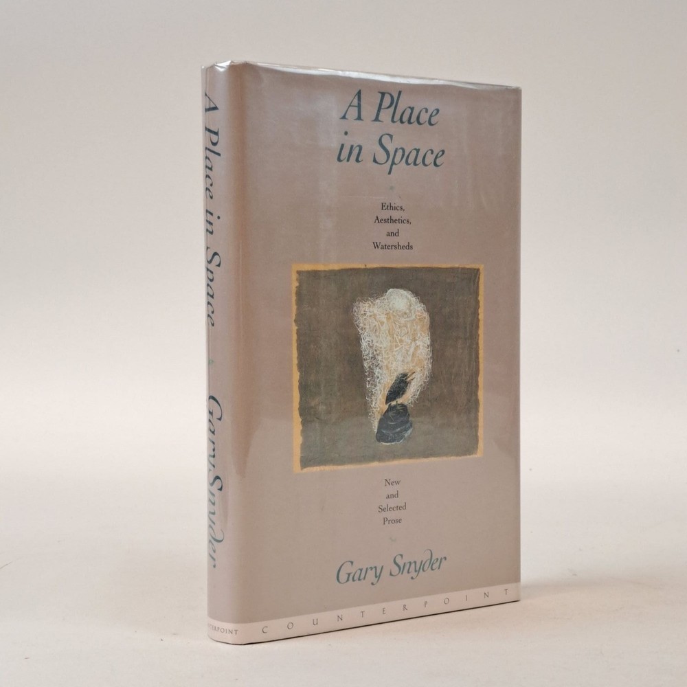 Gary Snyder / PLACE IN SPACE ETHICS AESTHETICS AND WATERSHEDS Signed 1st ed 1995