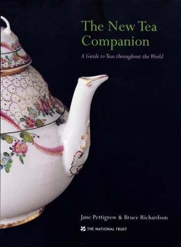 The New Tea Companion: A Guide to Teas Throughout the World by Jane Pettigrew