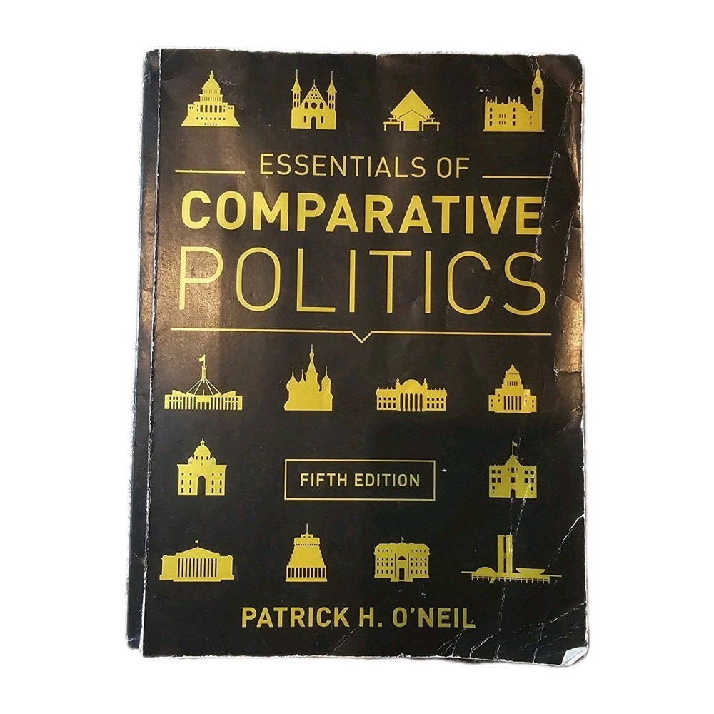 Essentials of Comparative Politics (Fifth Edition) by O'Neil, Patrick H.