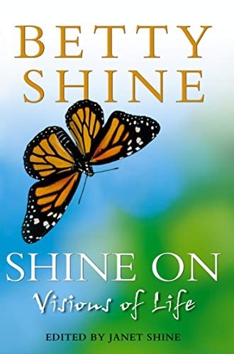 Shine On: Visions of Life by Shine, Betty Paperback Book The Fast Free ShippingFREE US DELIVERY | ISBN: 0007180225 | Quality Books