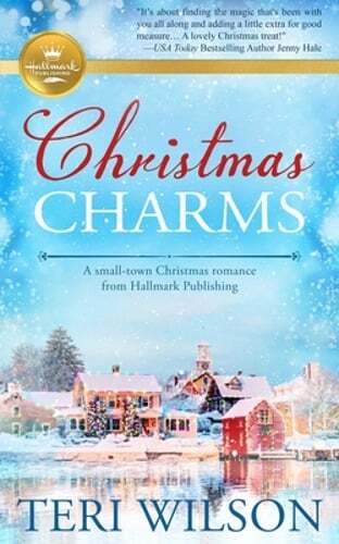 Christmas Charms: A Small-Town Christmas Romance from Hallmark Publishing: Used
