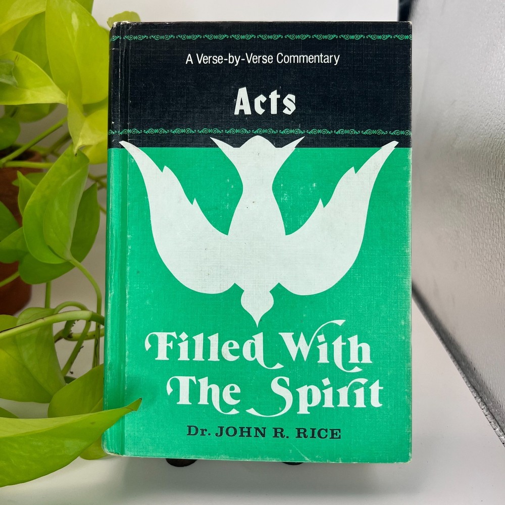 Filled With the Spirit by John R Rice. Verse By Verse Commentary On Acts 1963 C8