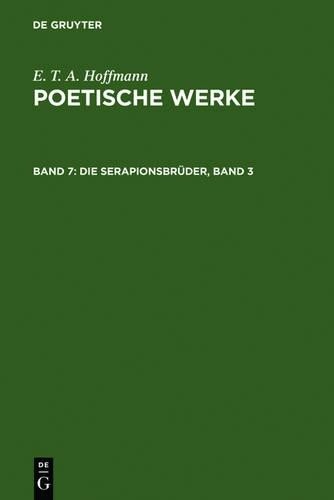 E T a Hoffmann Die Serapionsbrüder, Band 3 (Hardback)