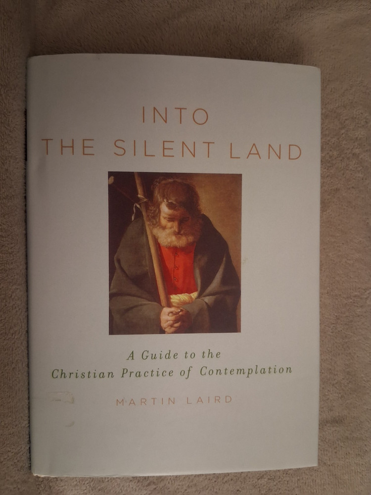 Into the Silent Land : A Guide to the Christian Practice of Contemplation by...