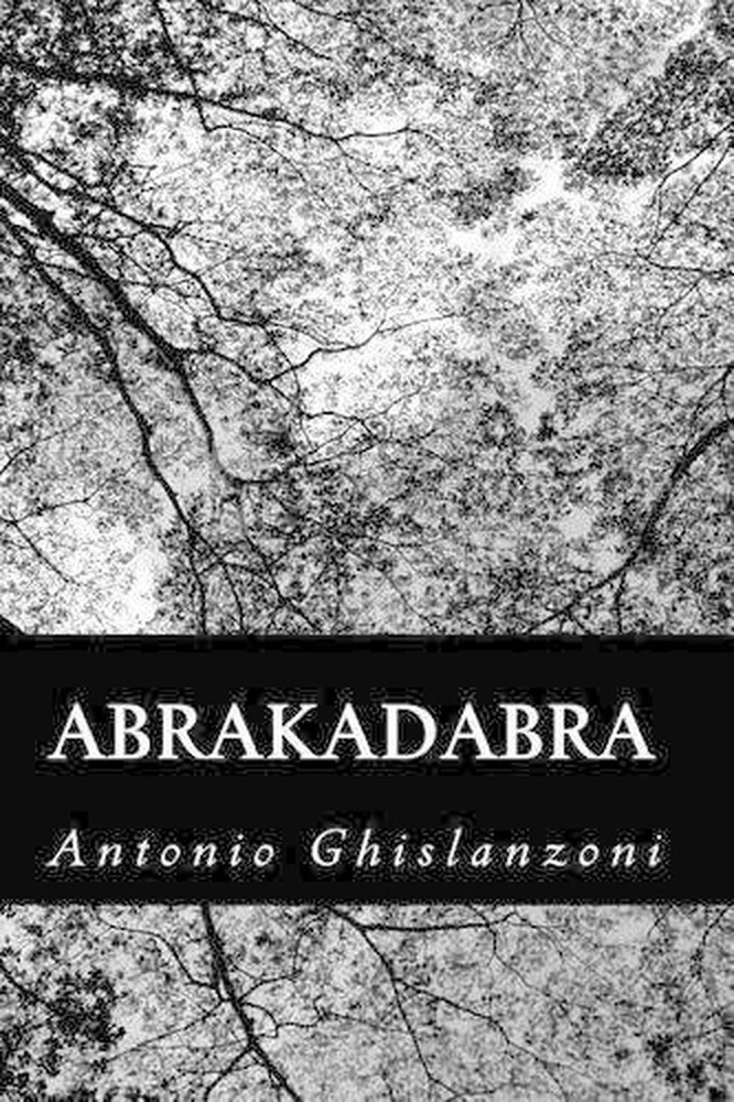 Abrakadabra by Antonio Ghislanzoni (Italian) Paperback Book-image