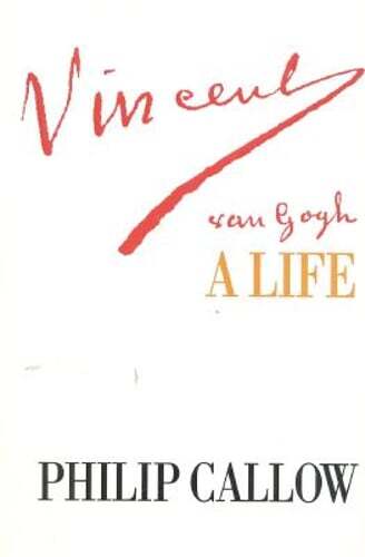 Vincent Van Gogh by Philip Callow: Used