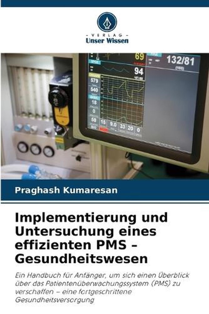 Implementierung und Untersuchung eines effizienten PMS - Gesundheitswesen by Pra