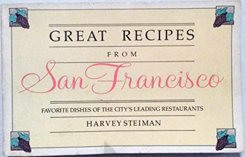 Great Recipes from San Francisco - Paperback, by Harvey Steiman - Very Good