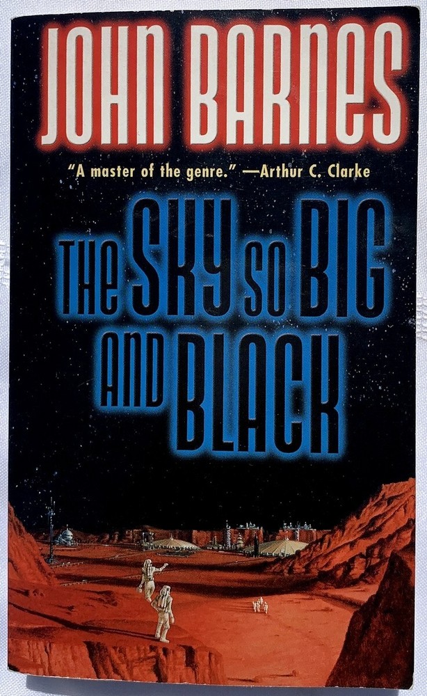 The Sky So Big and Black(Century Next Door #4), John Barnes, PB Very Good