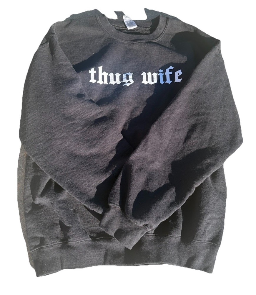 THUG WIFE Black Crewneck Sweatshirt Women’s Size M- Gildan Heavy Blend