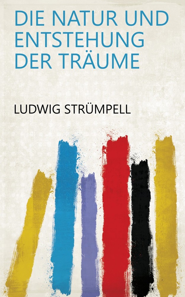 L Strümpell Die Natur Und Entstehung Der Träume (Hardback)Another great item from Rarewaves USA | Free delivery!