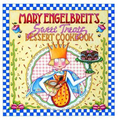 Mary Engelbreit's Sweet Treats Dessert Cookbook - Paperback - VERY GOOD