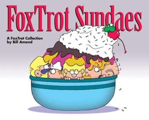 Foxtrot Sundaes by Bill Amend: Used