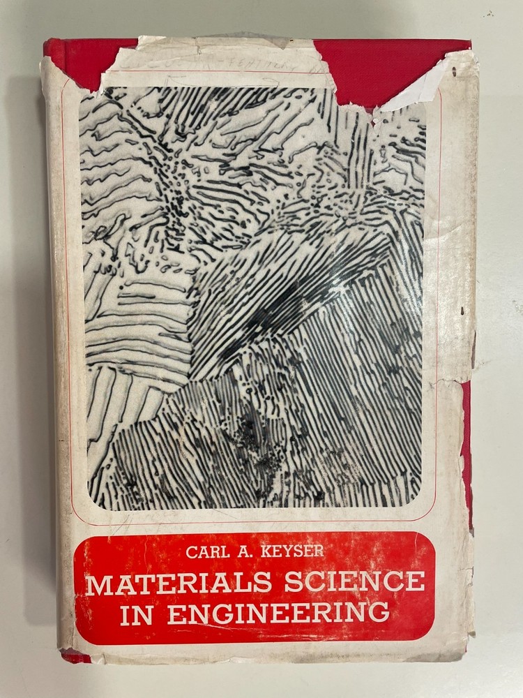 Materials Science in Engineering by Carl Keyser HC DJ 1968