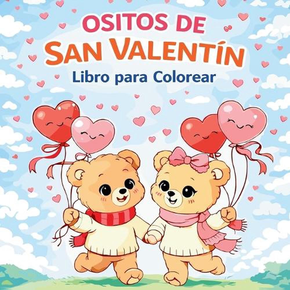 Ositos de San Valentn - Libro para colorear by Chris Martin (Spanish) Paperback