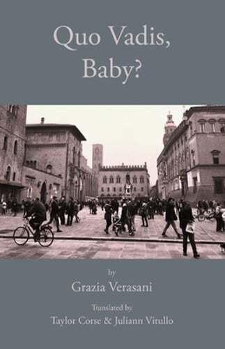 Quo Vadis, Baby? by Grazia Verasani: New