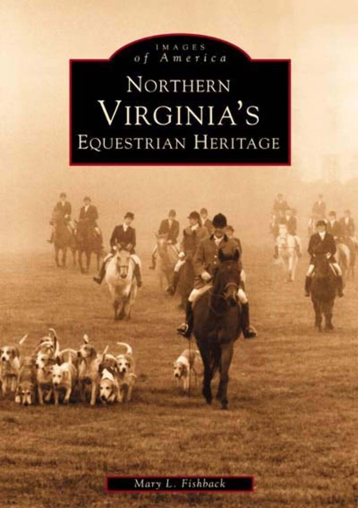 NEW Arcadia Publishing Northern Virginia's Equestrian Heritage, VA 9780738514192