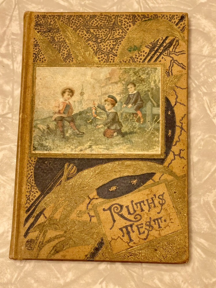 Antique book Ruth s Test nearly 150 years old! Original First edition 1880!