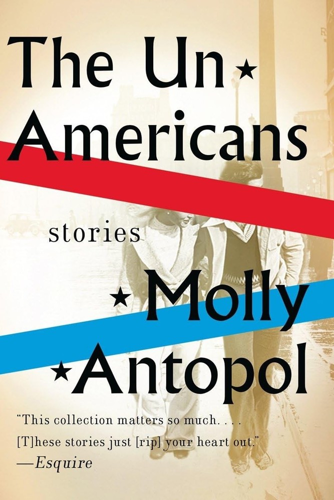 The UnAmericans: Stories by Antopol