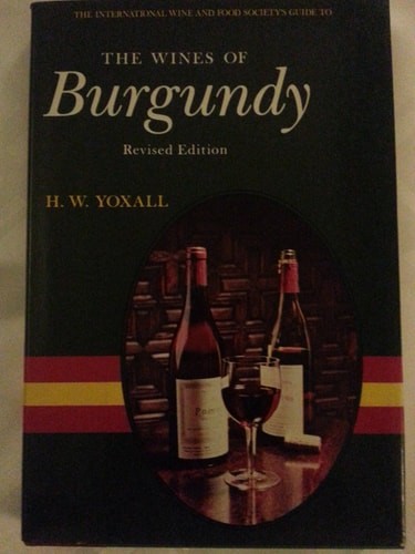 The Wines of Burgundy by Yoxall, Harold Waldo, Acceptable Book