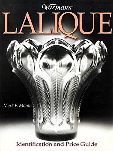 Warman's Lalique: Identification and - Paperback, by Moran Mark F. - Very Good