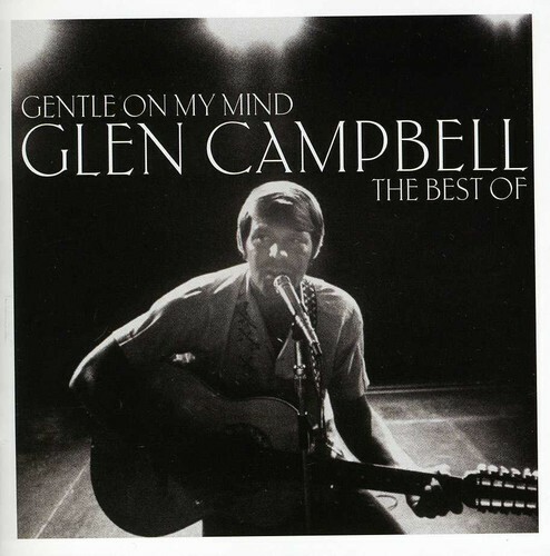 Gentle on My Mind: Best of by Campbell, Glen (CD, 2013)