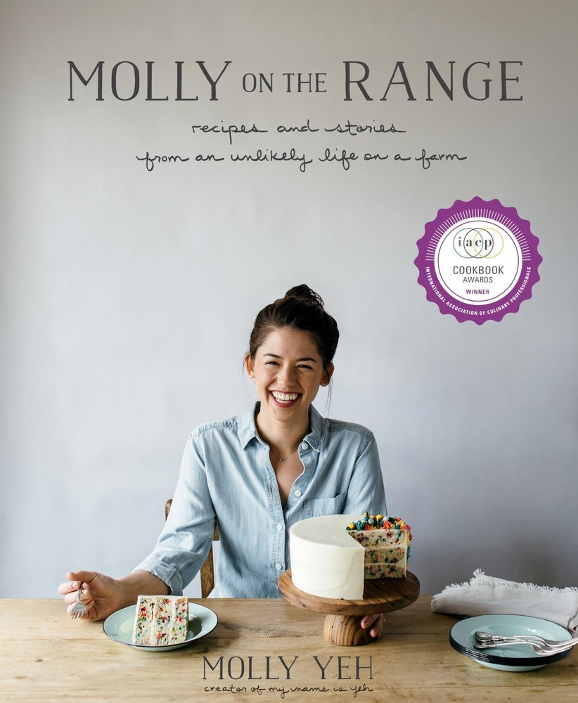 Molly on the Range: Recipes and Stories from An Unlikely Life on a Farm: A C...