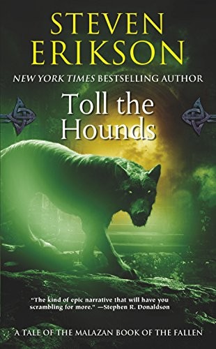 Toll the Hounds: 8 (Malazan Book of..., Erikson, Steven