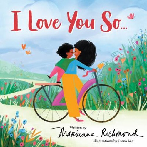 I Love You So... Board Books Marianne RichmondFree US Delivery | ISBN:1728243106