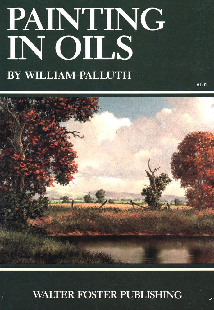 William Palluth Painting In Oils Walter Foster Al01 Very Good Softcover