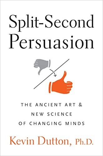 Split-Second Persuasion: The Ancient Art and New Sc... by Dutton, Kevin HardbackFREE US DELIVERY | ISBN: 0151012792 | Quality Books