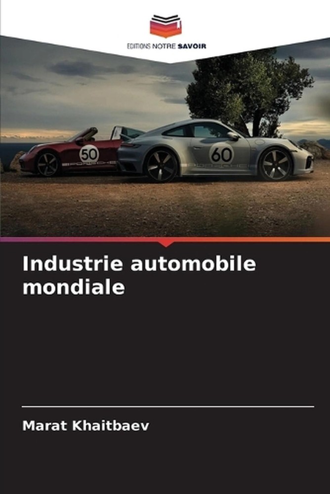 Industrie automobile mondiale by Marat Khaitbaev (French) Paperback Book