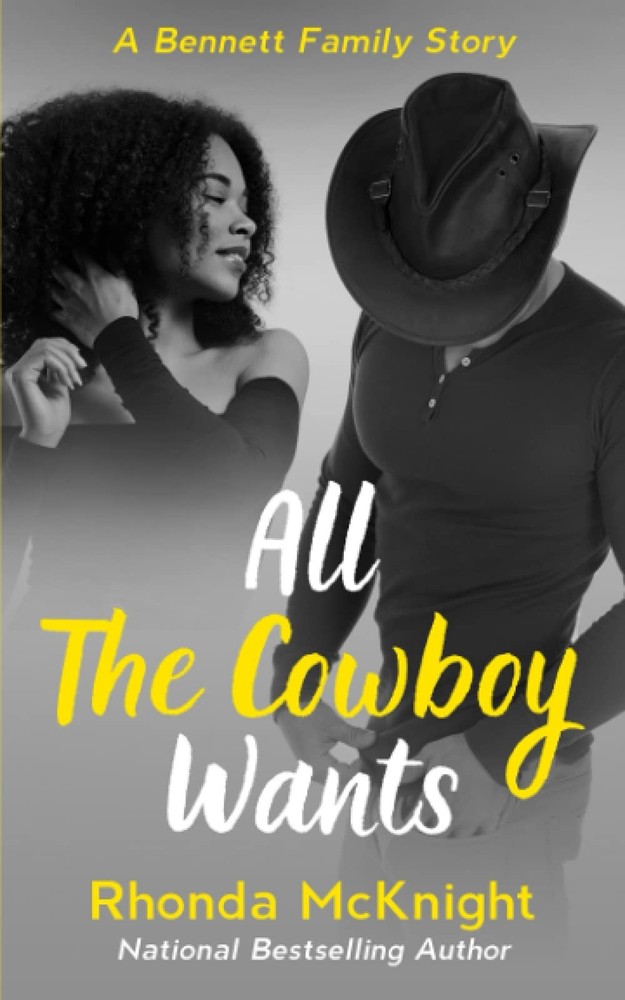 All The Cowboy Wants (The Bennett Family Series)
