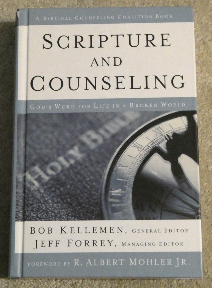 Scripture and Counseling Hardcover Book Kellemen Forrey God's Word Broken World