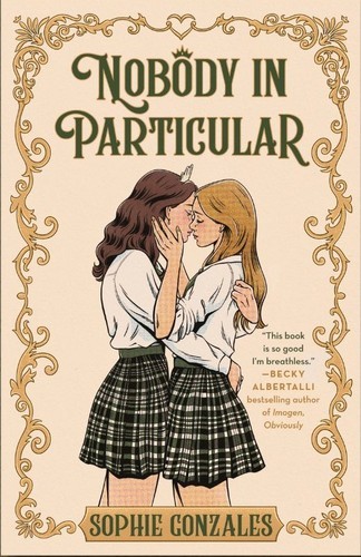 Nobody in Particular by Sophie Gonzales (Hardcover)