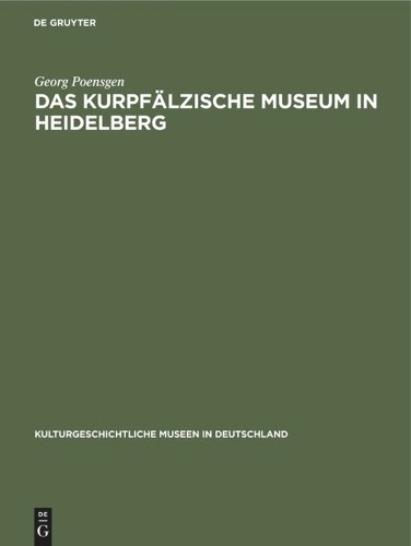 Georg Poensgen Das Kurpfälzische Museum in Heidelberg (Hardback)