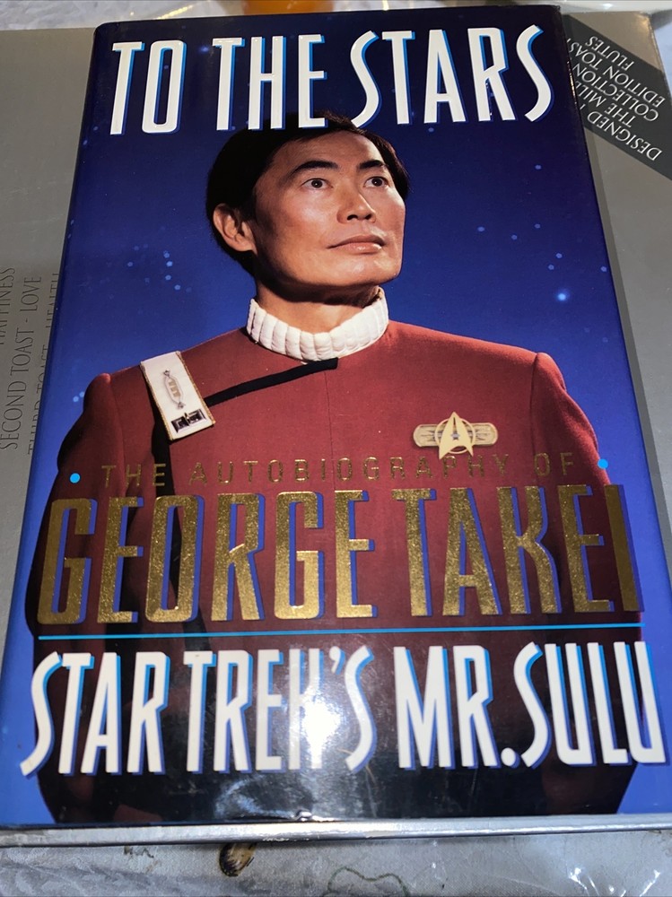 To the Stars The auotobiography of George Takei - S... by Takei, George Hardback