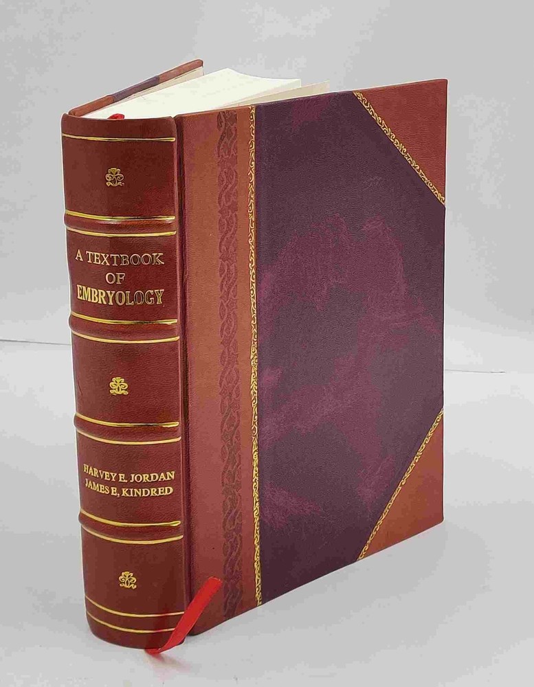 Embryology Textbook by Harvey E Jordan and James Leather Bound Edition