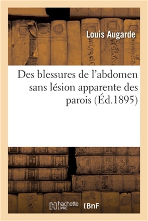 Des blessures de l'abdomen sans l�sion apparente des parois (Paperback or Softba