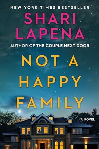 Not a Happy Family: A Novel, Lapena, Shari