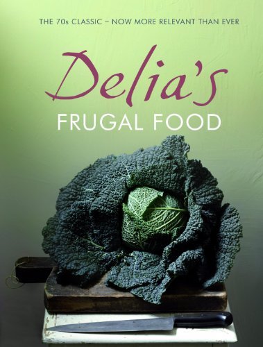Delias Frugal Food By Delia Smith