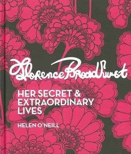 Florence Broadhurst: Her Secret & - Hardcover, by O'Neill Helen - Very Good