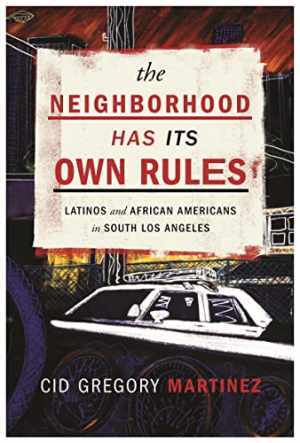 The Neighborhood Has Its Own Rules: Latinos - Paperback, by Martinez Cid - Good