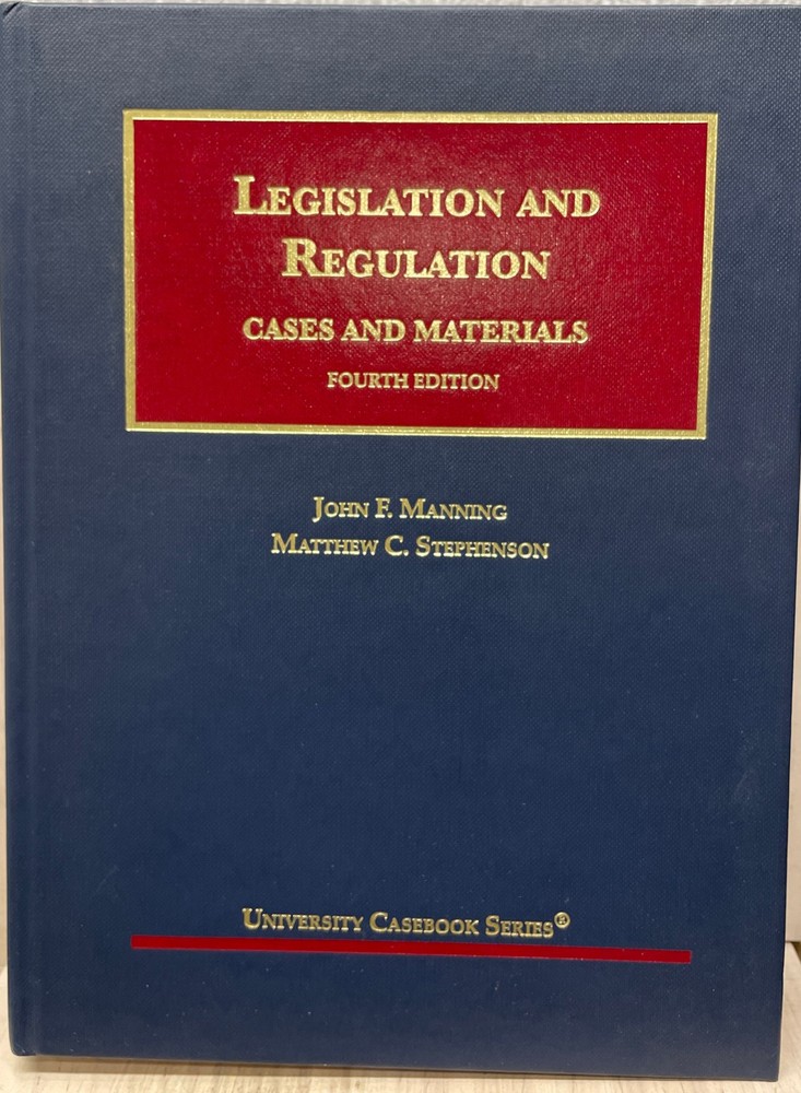 Legislation and Regulation, Cases and Materials by John Manning 4E 2021 HC