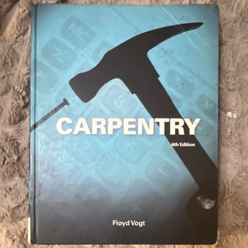 Carpentry 6th Edition Floyd Vogt Delmar Cengage Learning Hardcover Construction