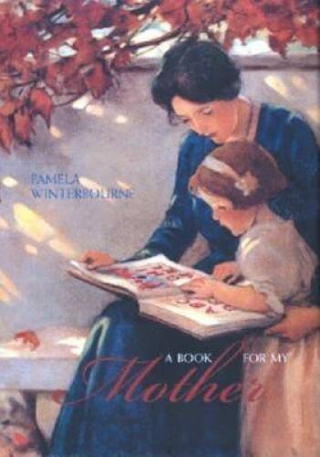 Heartwarming Hardcover Gift Book for Mom by Winterbourne Pamela - GOOD