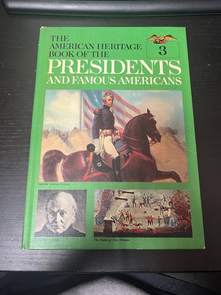 The American Heritage Book of the Presidents and Famous Americans 3 1967 HC