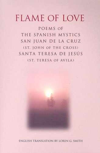 Flame of Love: Poems of the Spanish - Paperback, by John of the - Very Good