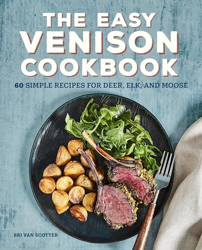 The Easy Venison Cookbook: 60 Simple... by Van Scotter, Bri Paperback / softbackFREE US DELIVERY | ISBN: 164739810X | Quality Books